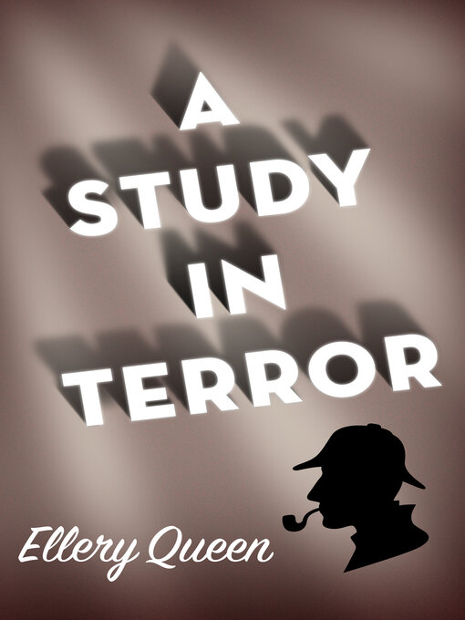Title details for A Study in Terror by Ellery Queen - Available